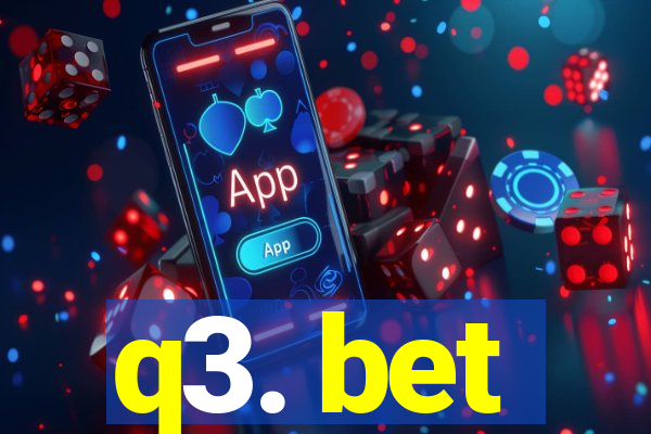 q3. bet