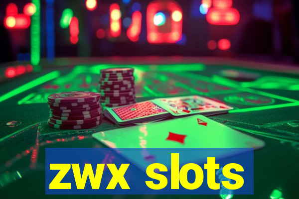 zwx slots