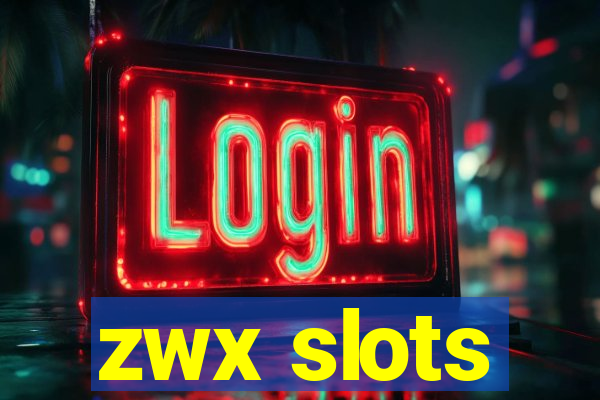 zwx slots