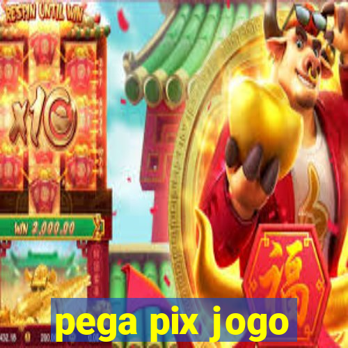 pega pix jogo