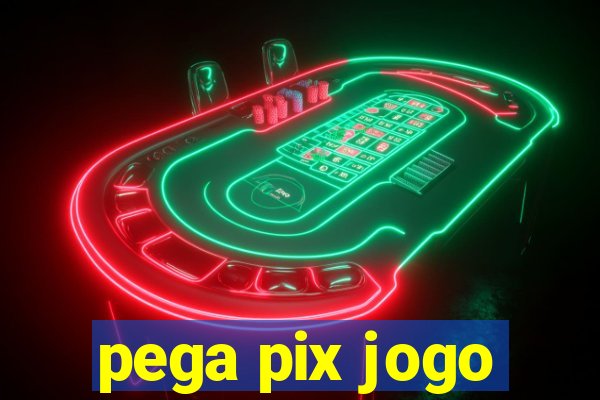 pega pix jogo