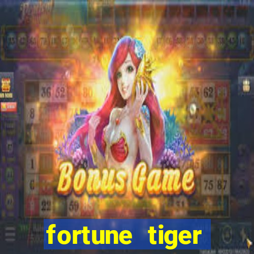 fortune tiger gratis teste
