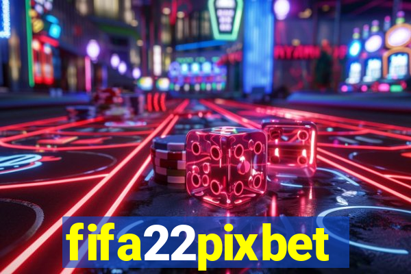 fifa22pixbet