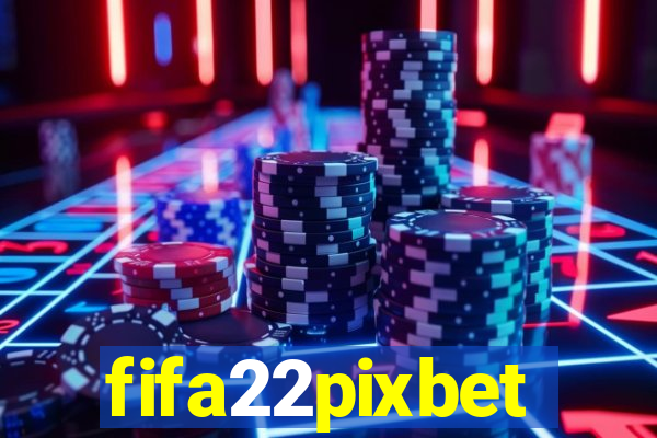 fifa22pixbet