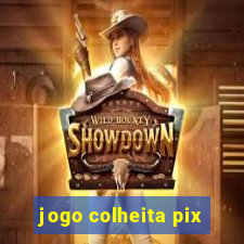 jogo colheita pix