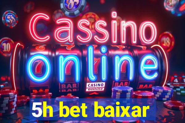 5h bet baixar