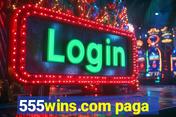 555wins.com paga