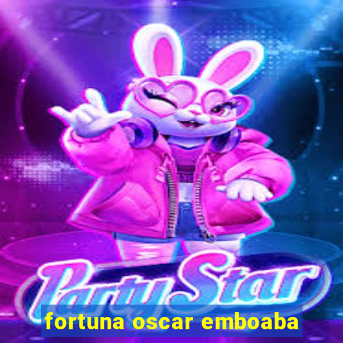 fortuna oscar emboaba