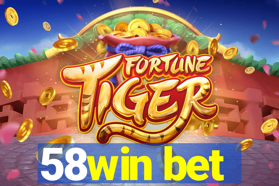 58win bet