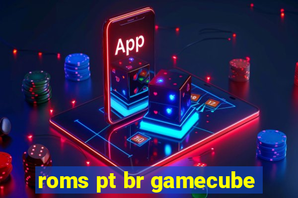 roms pt br gamecube