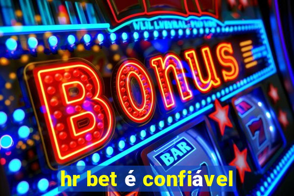 hr bet é confiável