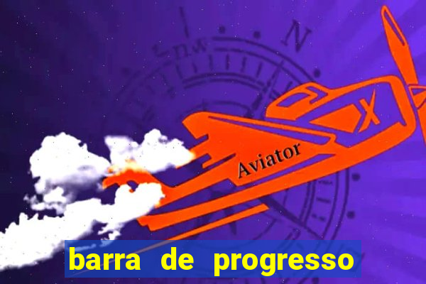 barra de progresso 99 blaze o que significa