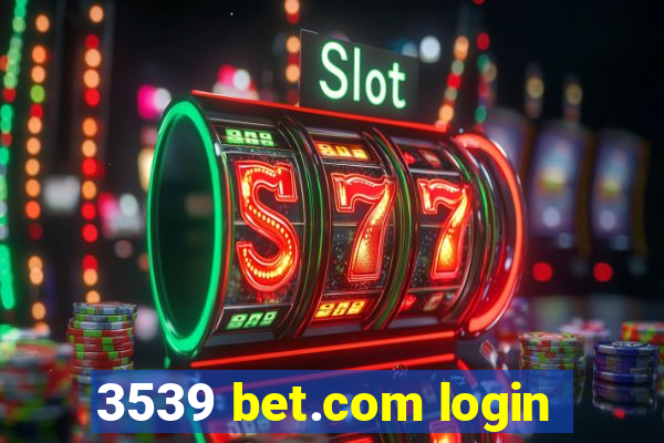 3539 bet.com login