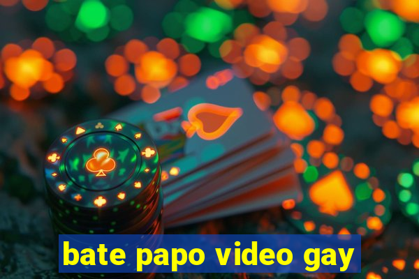 bate papo video gay