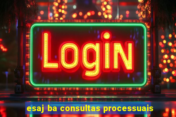 esaj ba consultas processuais