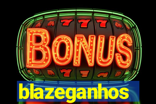 blazeganhos