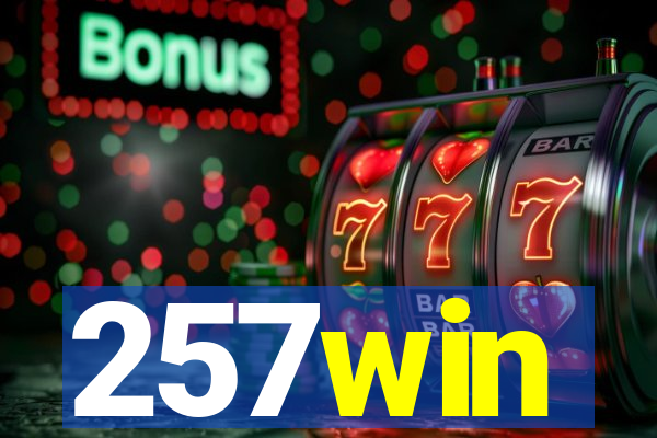 257win