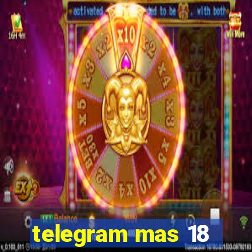 telegram mas 18