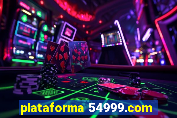 plataforma 54999.com