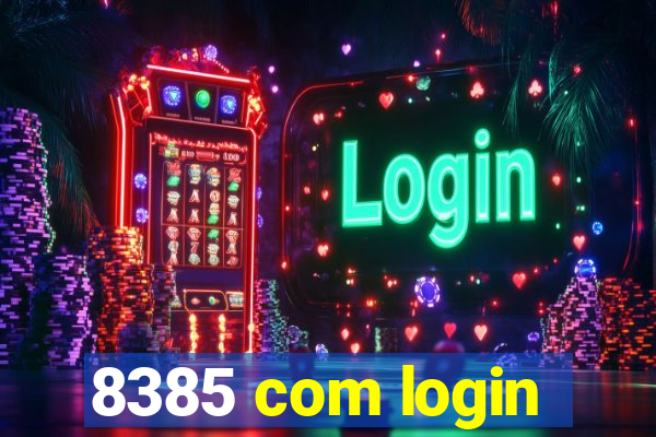 8385 com login