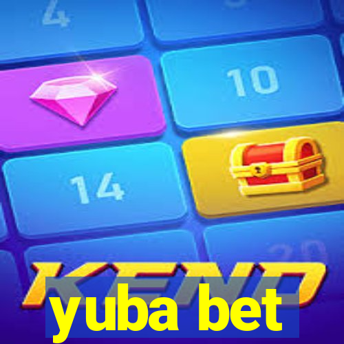 yuba bet