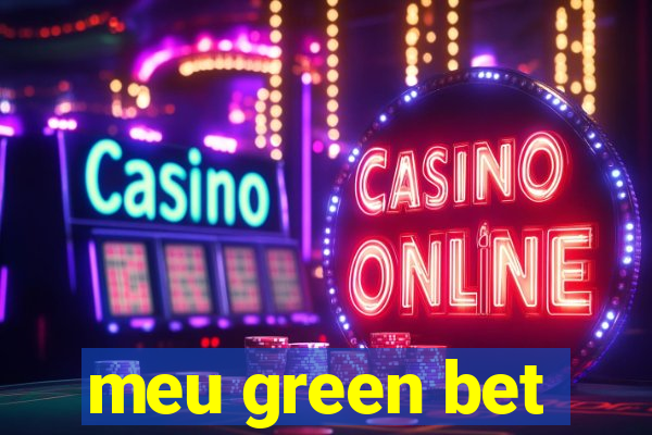 meu green bet