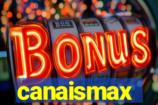 canaismax