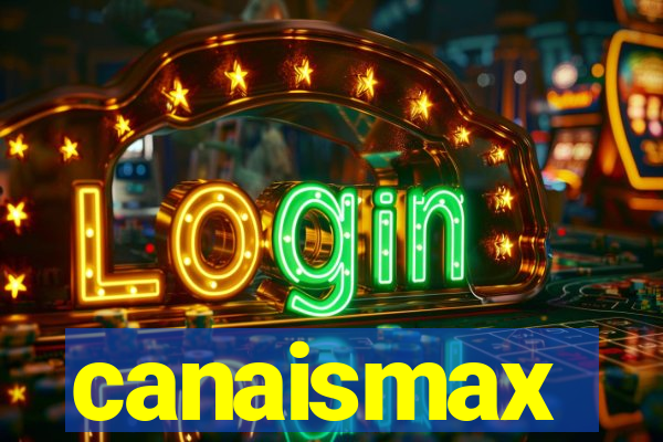 canaismax