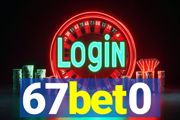 67bet0