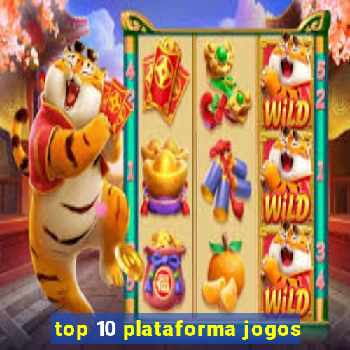 top 10 plataforma jogos