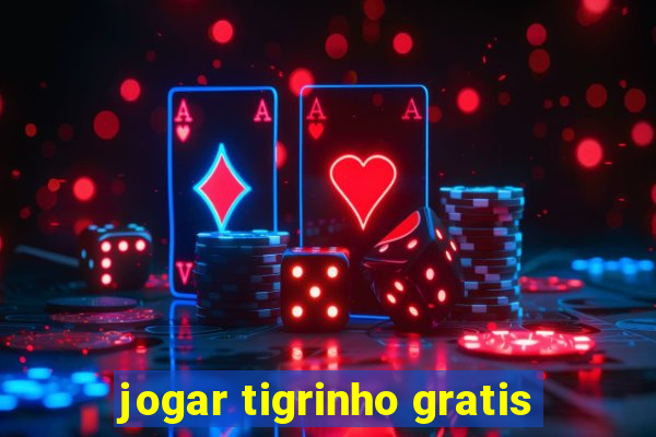jogar tigrinho gratis
