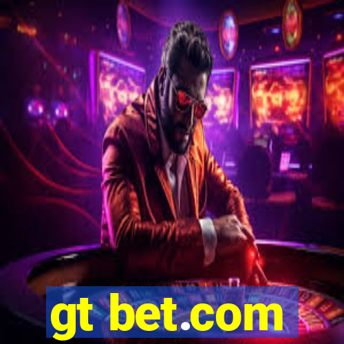 gt bet.com
