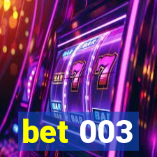 bet 003