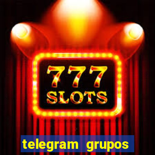 telegram grupos pode tudo