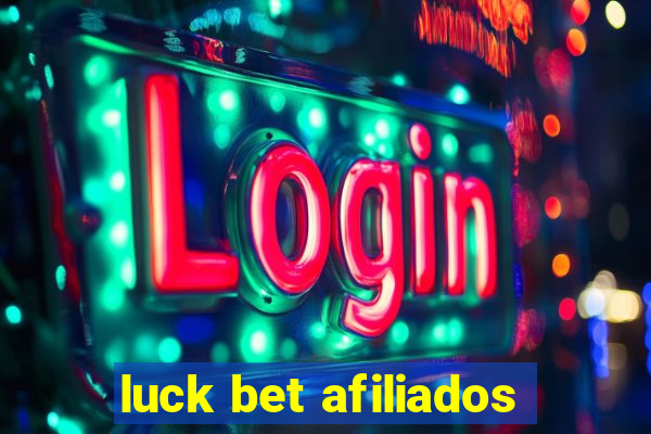 luck bet afiliados