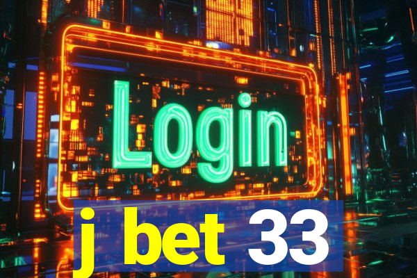j bet 33