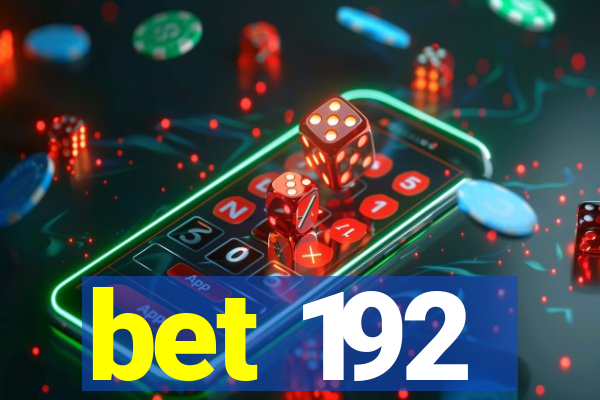 bet 192
