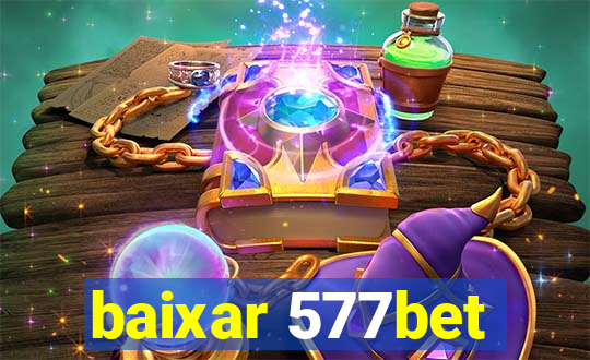 baixar 577bet