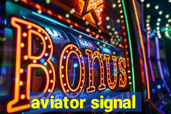 aviator signal