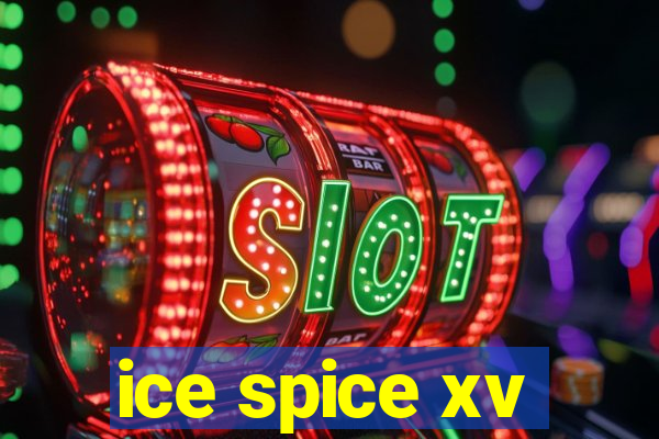 ice spice xv