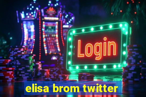 elisa brom twitter