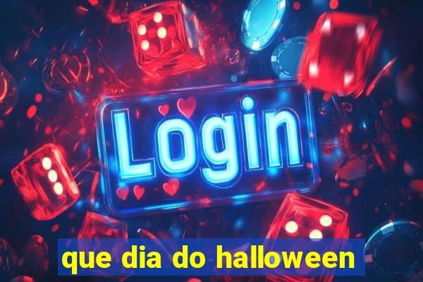 que dia do halloween