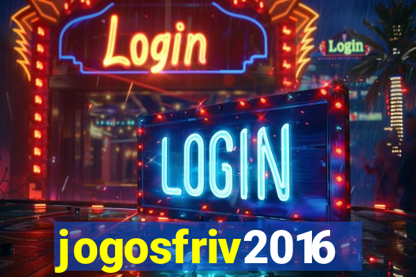 jogosfriv2016