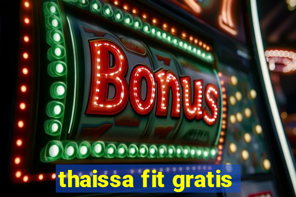 thaissa fit gratis