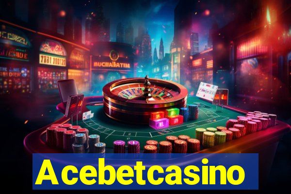 Acebetcasino