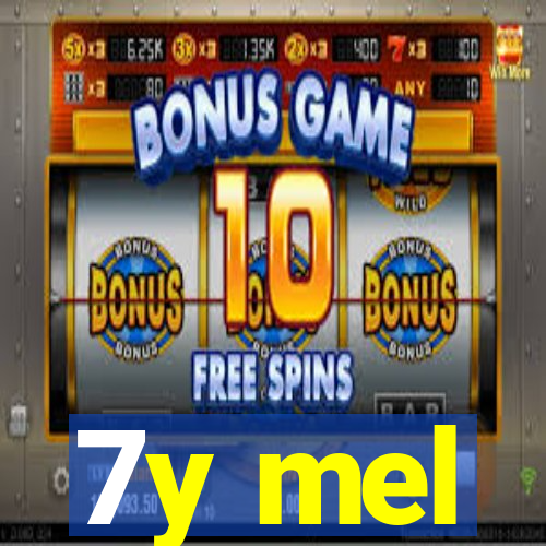7y mel