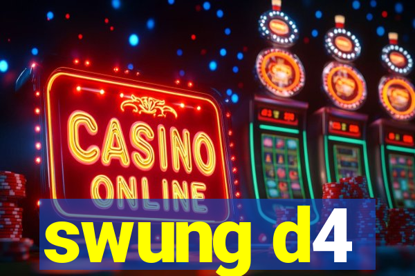 swung d4