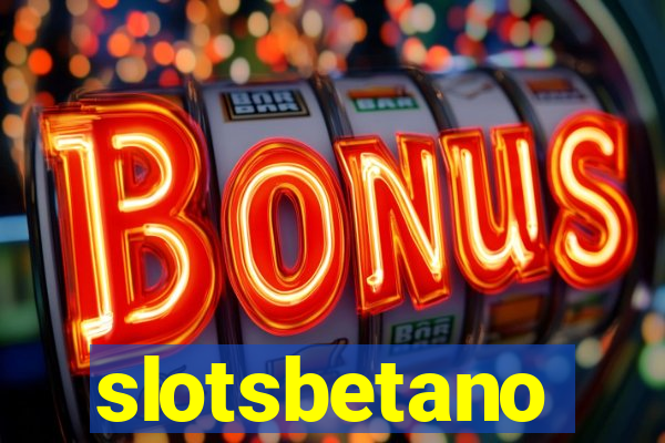 slotsbetano