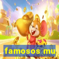 famosos mu
