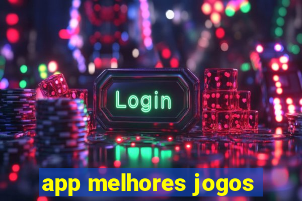 app melhores jogos
